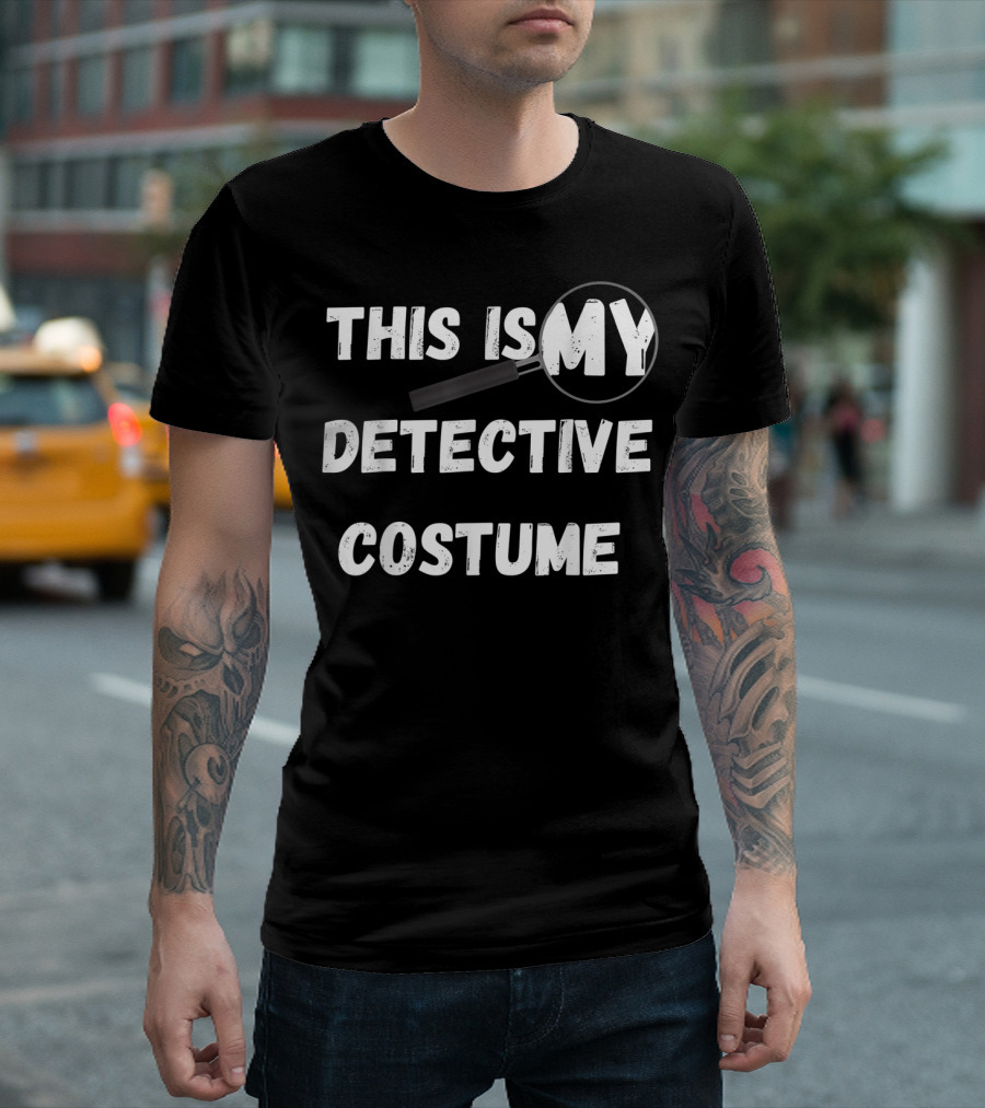 This Is My Detective Costume Secret Identity Spyin Magnifying Glass T-Shirt
