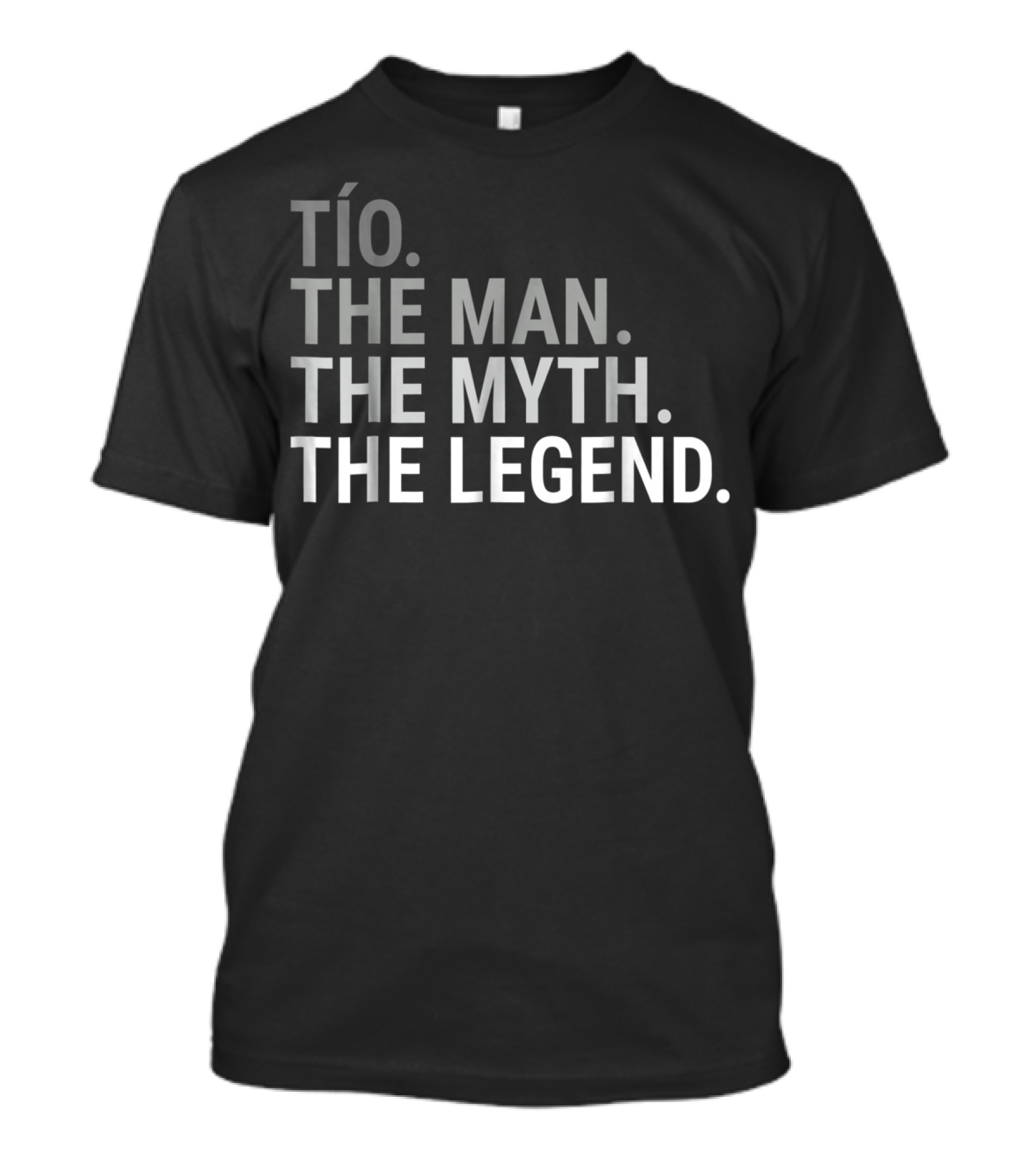 Tío The Man The Myth The Legend T-Shirt