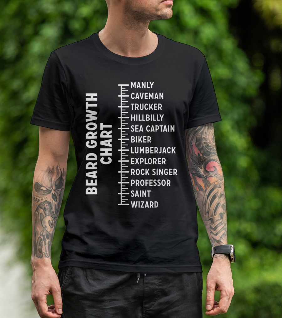 Beard Growth Chart Manly Caveman Trucker Hillbilly Sea Captain Biker Lumberjack Explorer Rock Singer Professor Saint Wizard T-Shirt