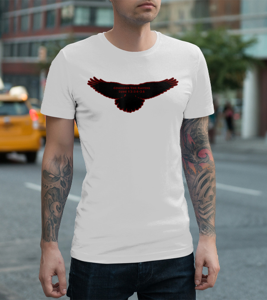 Consider The Ravens Luke 12:24-26 T-Shirt