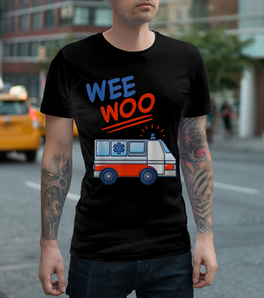 Wee Woo Ambulance Funny Ems Emt Paramedic T-Shirt