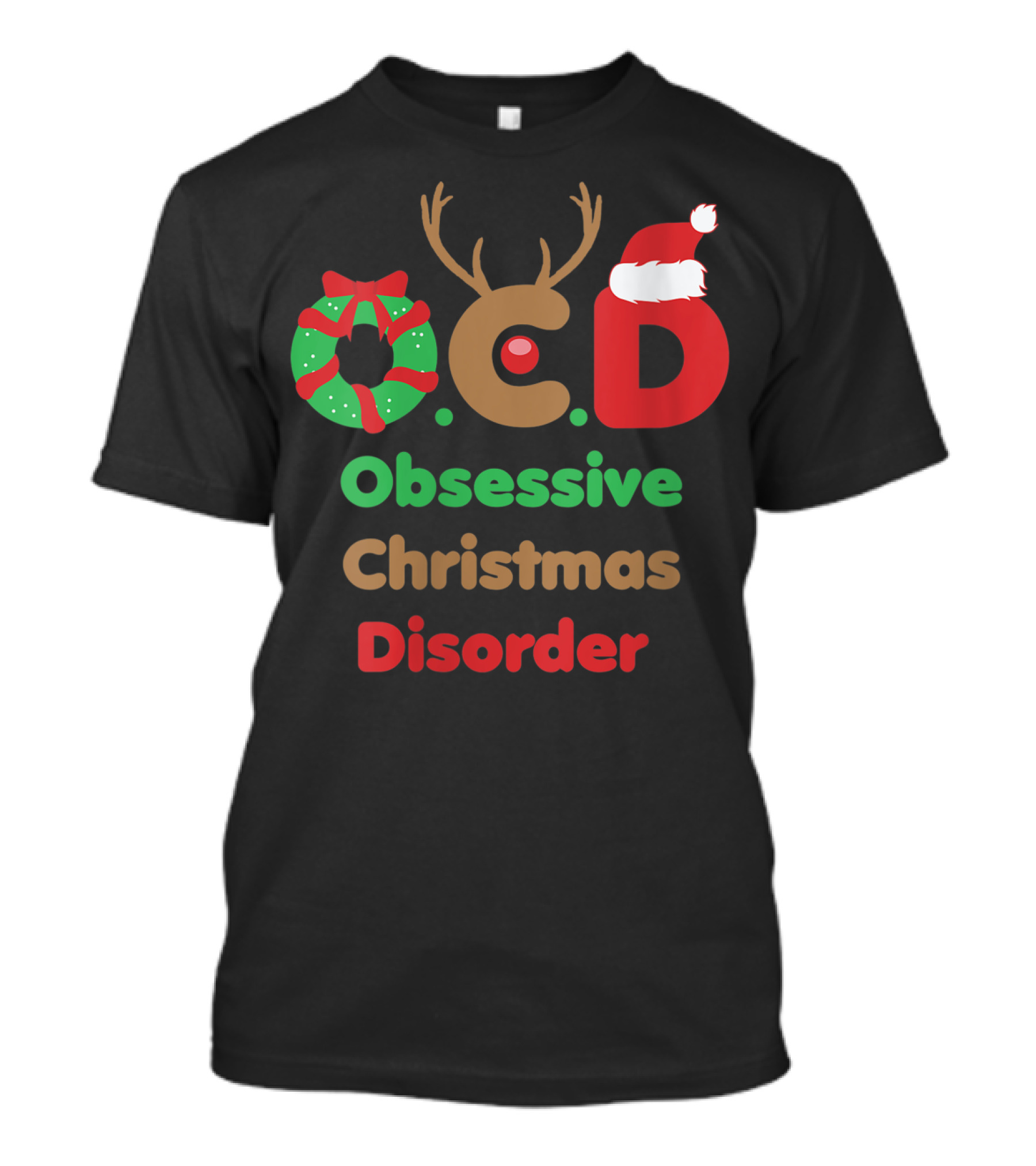 OCD Obsessive Christmas Disorder Reindeer Santa Hat Wreath T-Shirt