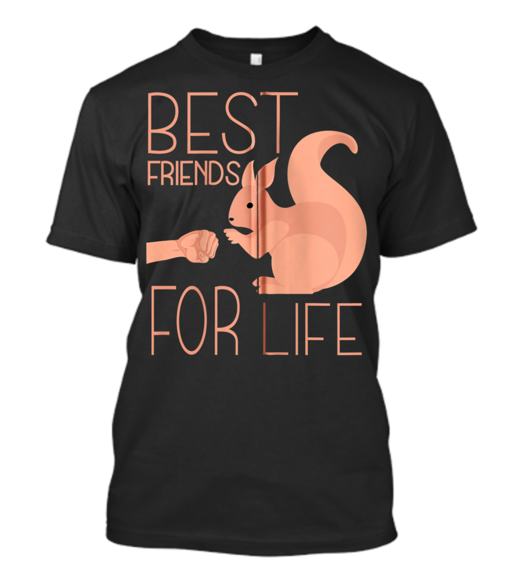 Best Friends For Life Funny Squirrel Lover T-Shirt