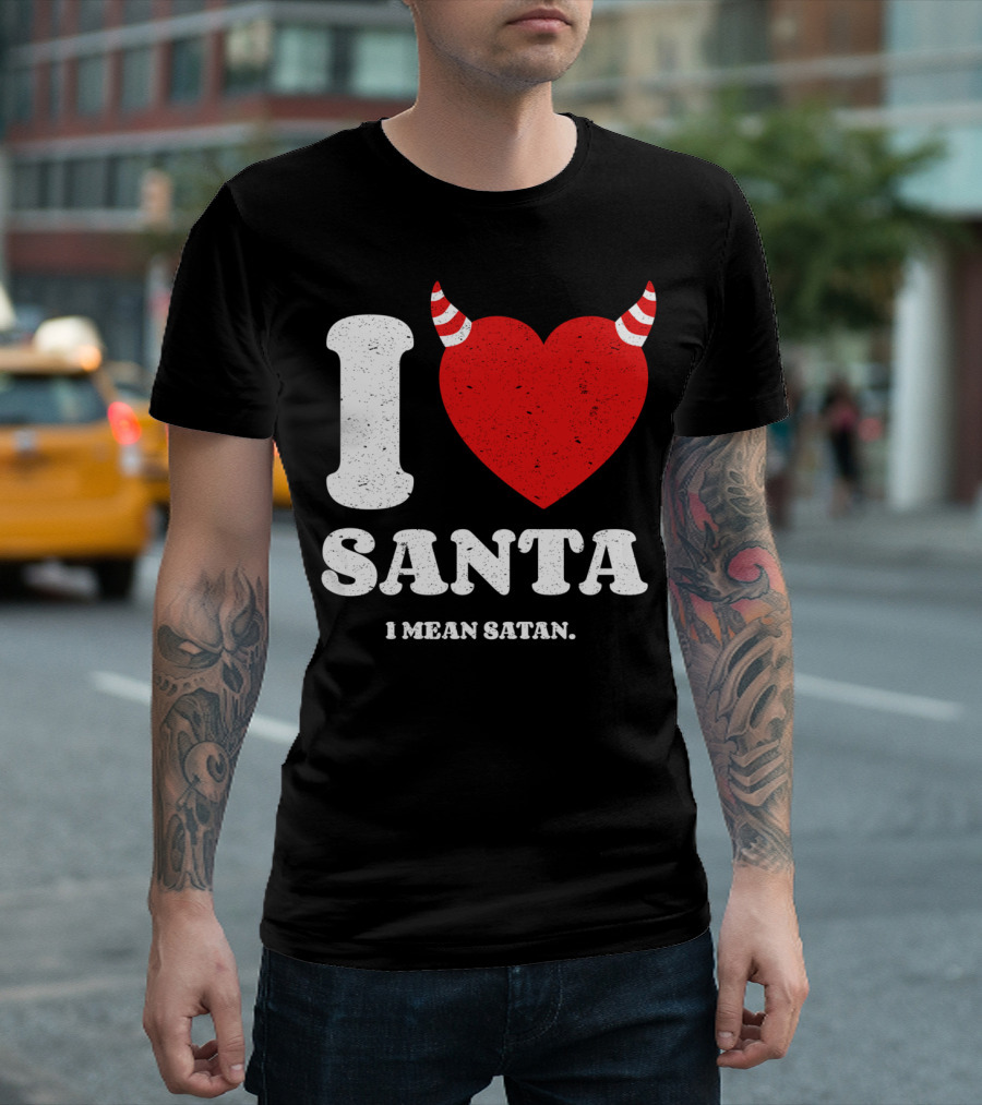 I Love Santa I Mean Satan Heart Horns Xmas Present T-Shirt