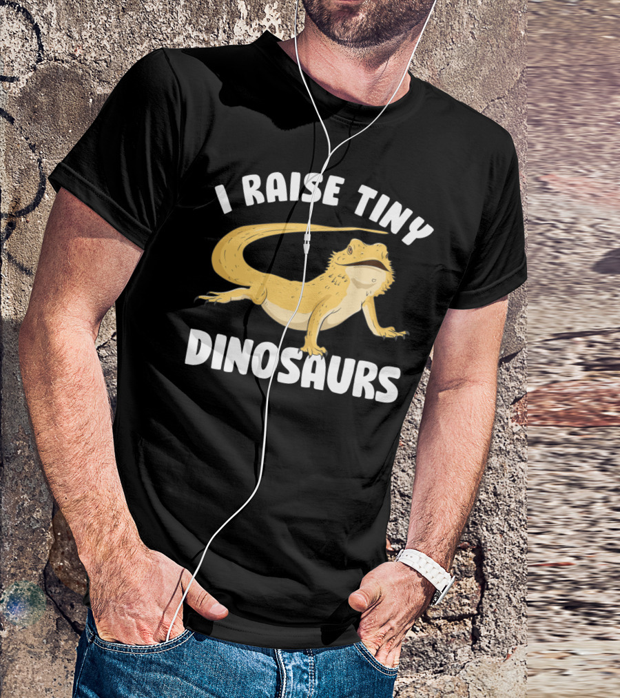 I Raise Tiny Dinosaurs Reptile Herpetology Bearded Dragon T-Shirt