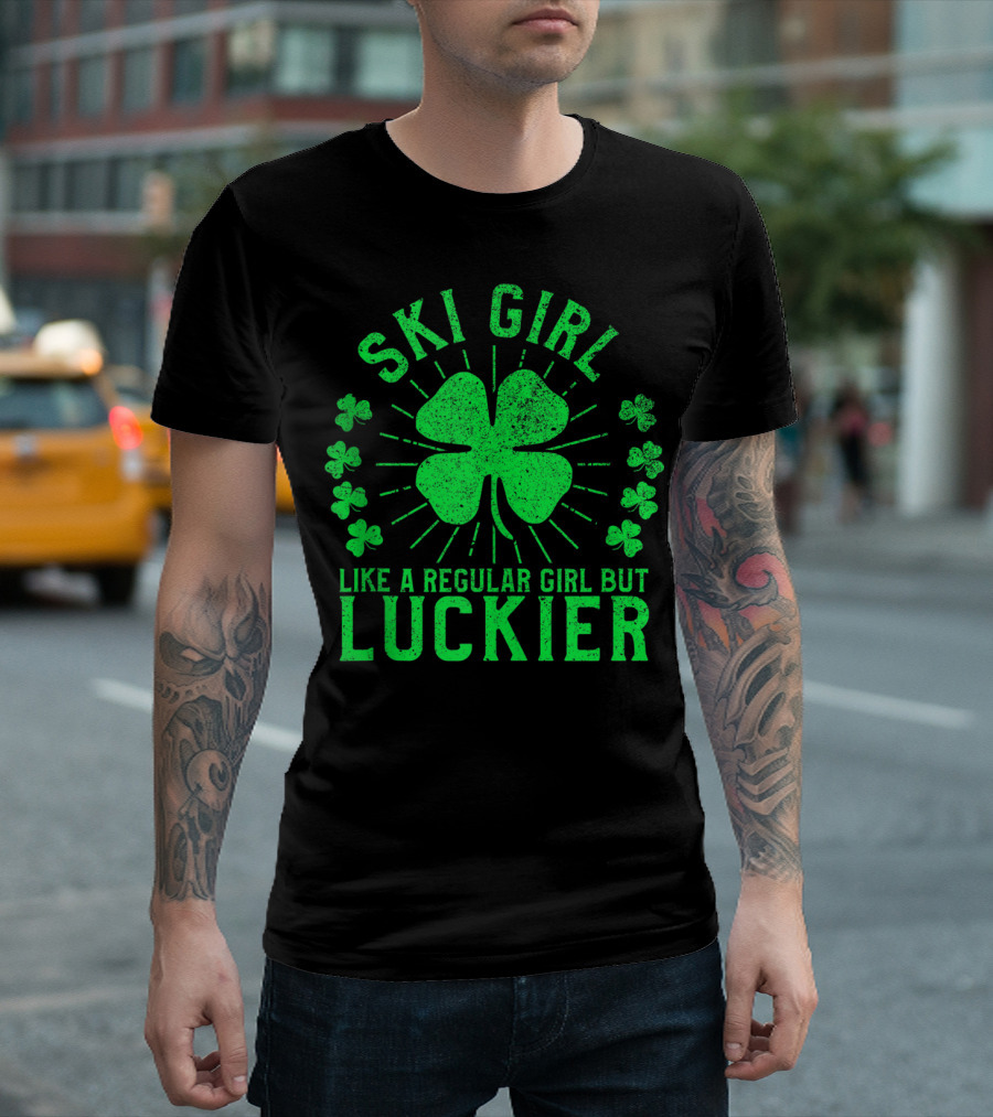 Ski Girl Like A Regular Girl But Luckier St Patrick's Day Skiing T-Shirt