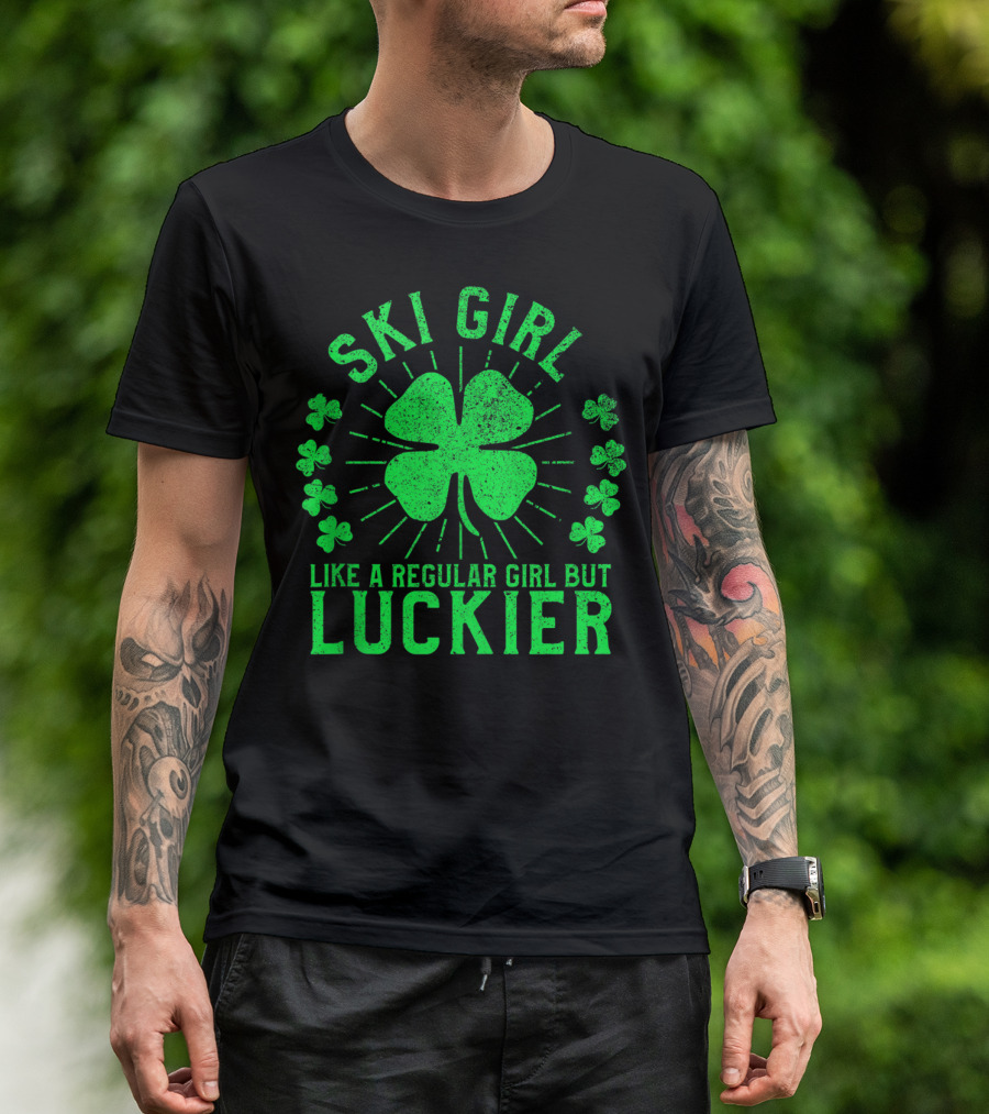 Ski Girl Like A Regular Girl But Luckier St Patrick's Day Skiing T-Shirt