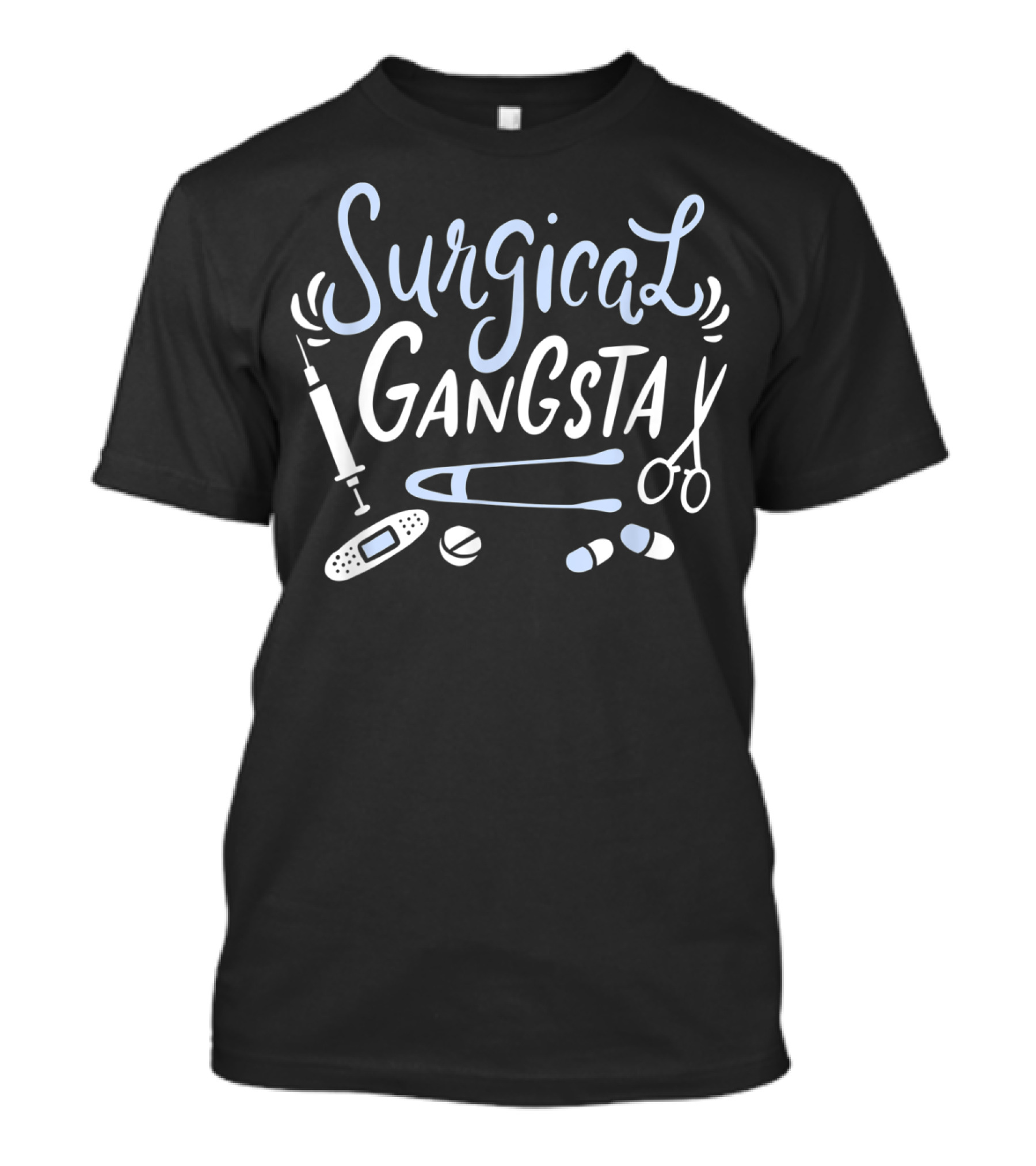 Surgical Gangsta Syringe Scissors Pills Bandage Surgical Technology T-Shirt