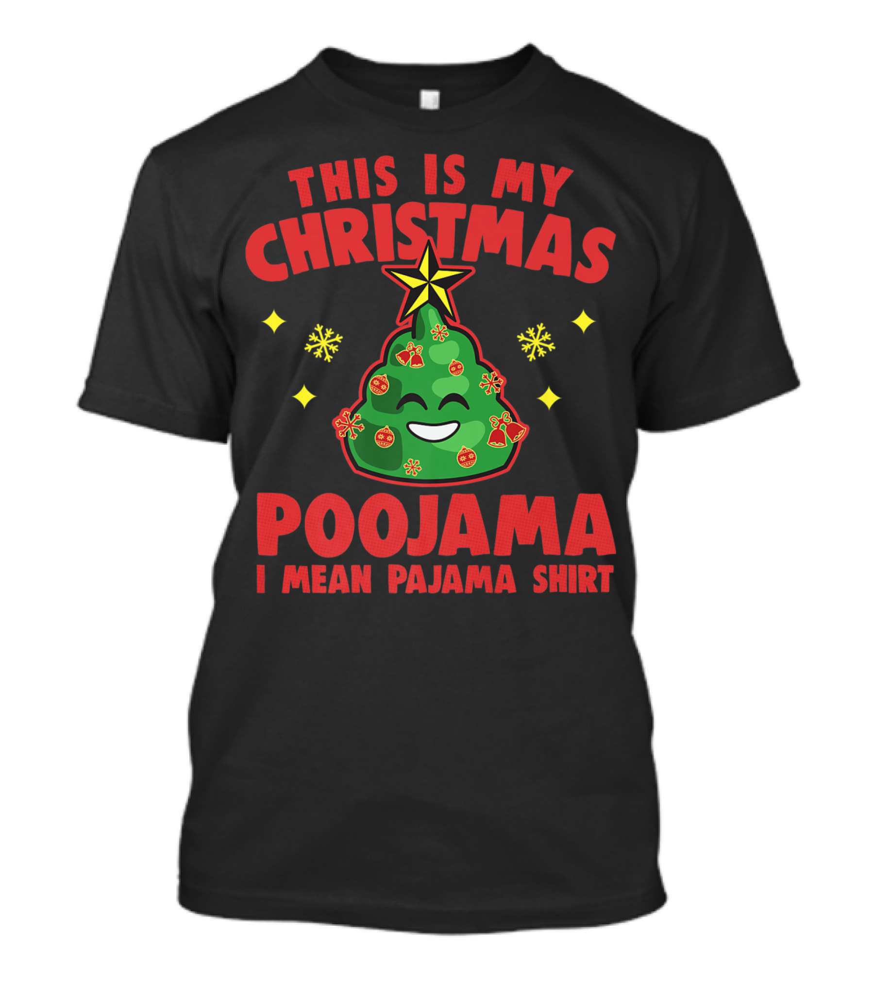 THIS IS MY CHRISTMAS POOJAMA I MEAN PAJAMA T-Shirt