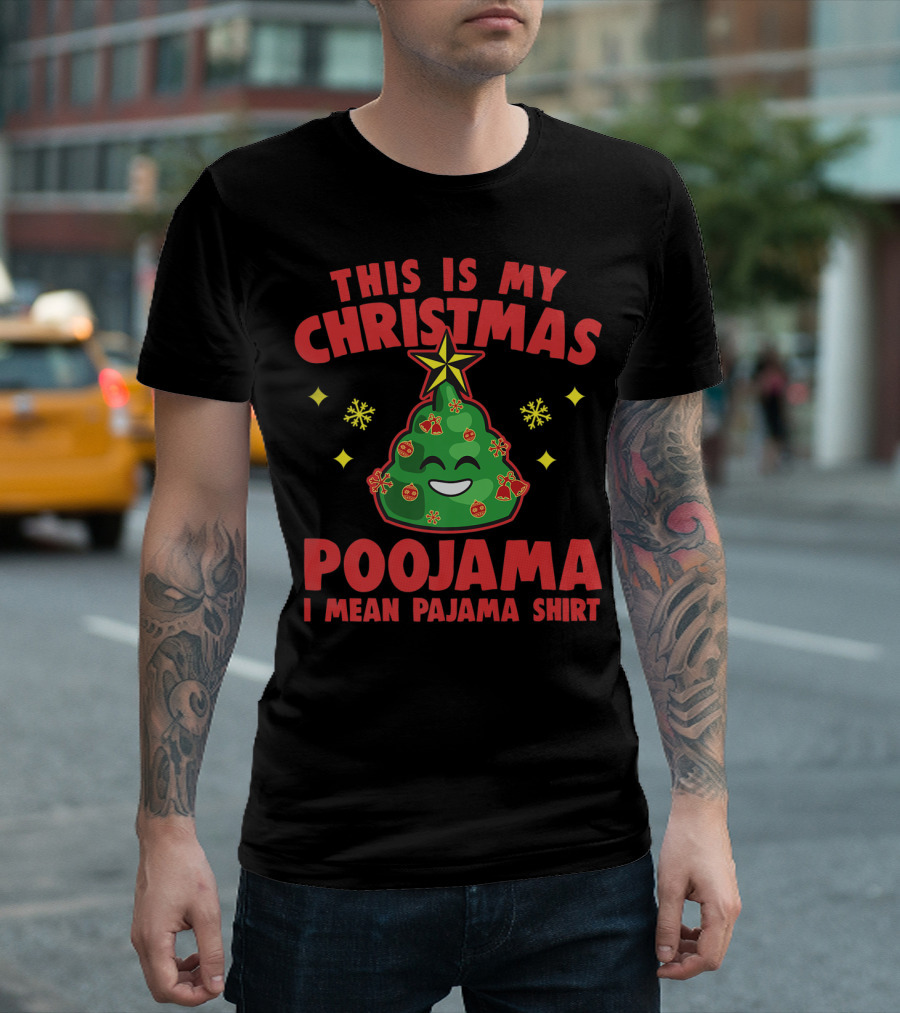 THIS IS MY CHRISTMAS POOJAMA I MEAN PAJAMA T-Shirt