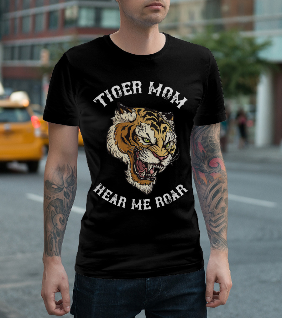Tiger Mom Hear Me Roar Fierce Tattoo Style Tiger T-Shirt