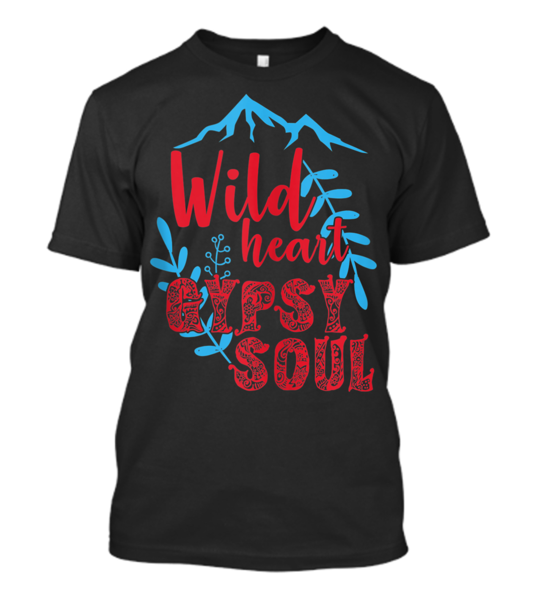 Wild Heart Gypsy Soul Nature Adventure T-Shirt