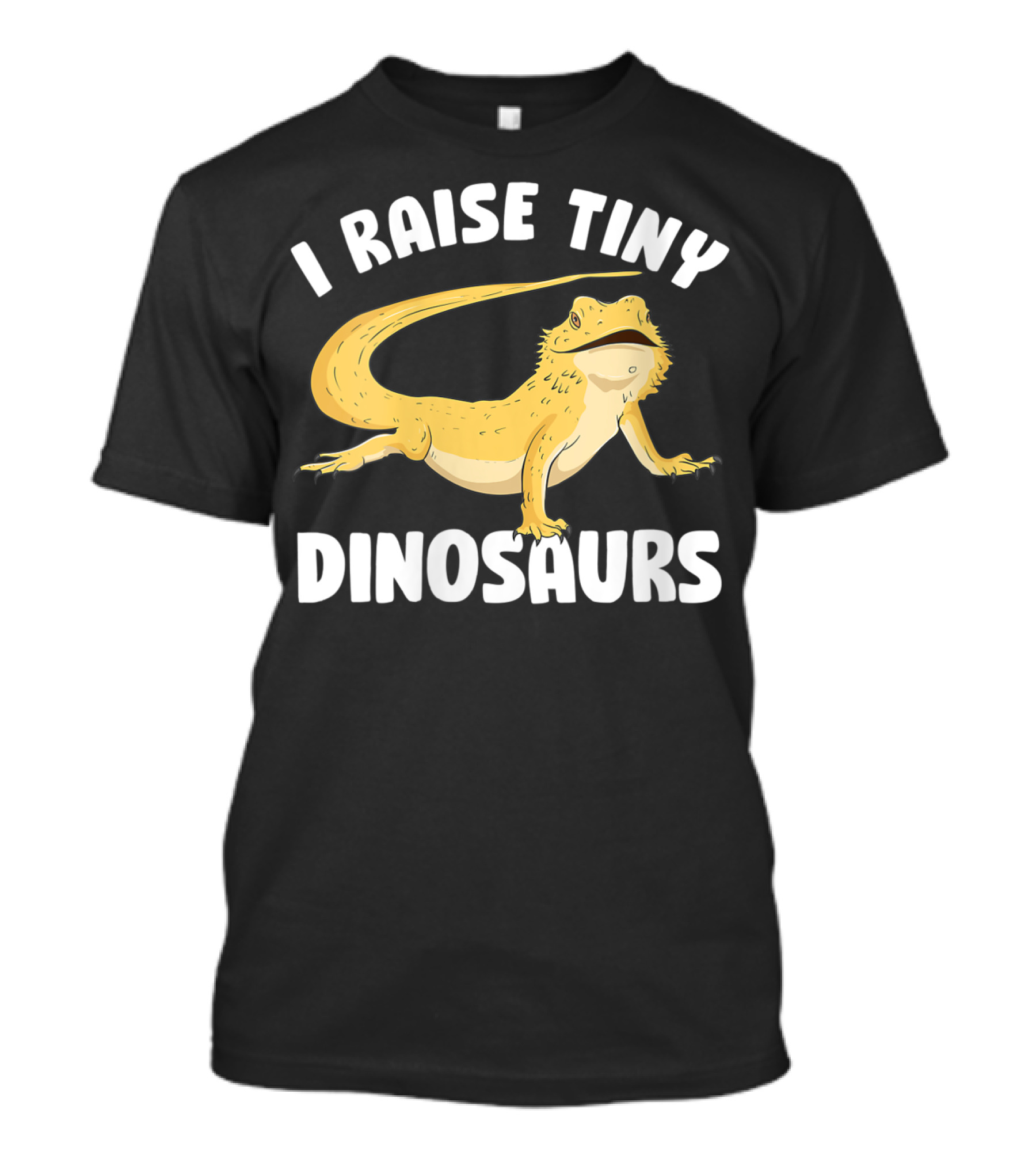 I Raise Tiny Dinosaurs Bearded Dragon Reptile T-Shirt