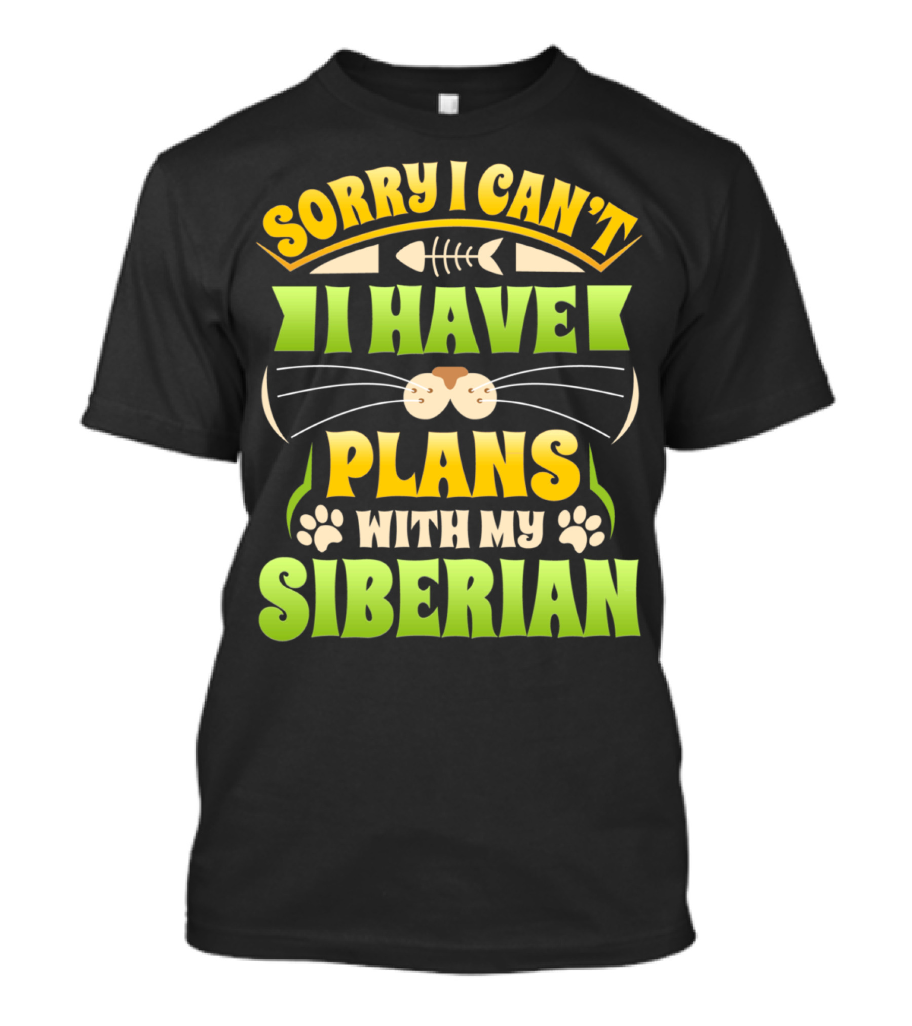 Sorry I Can't I Have Plans With My Siberian T-Shirt