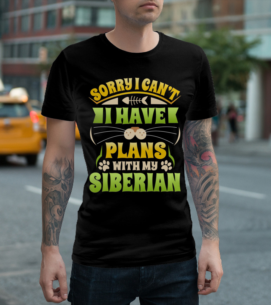 Sorry I Can't I Have Plans With My Siberian T-Shirt