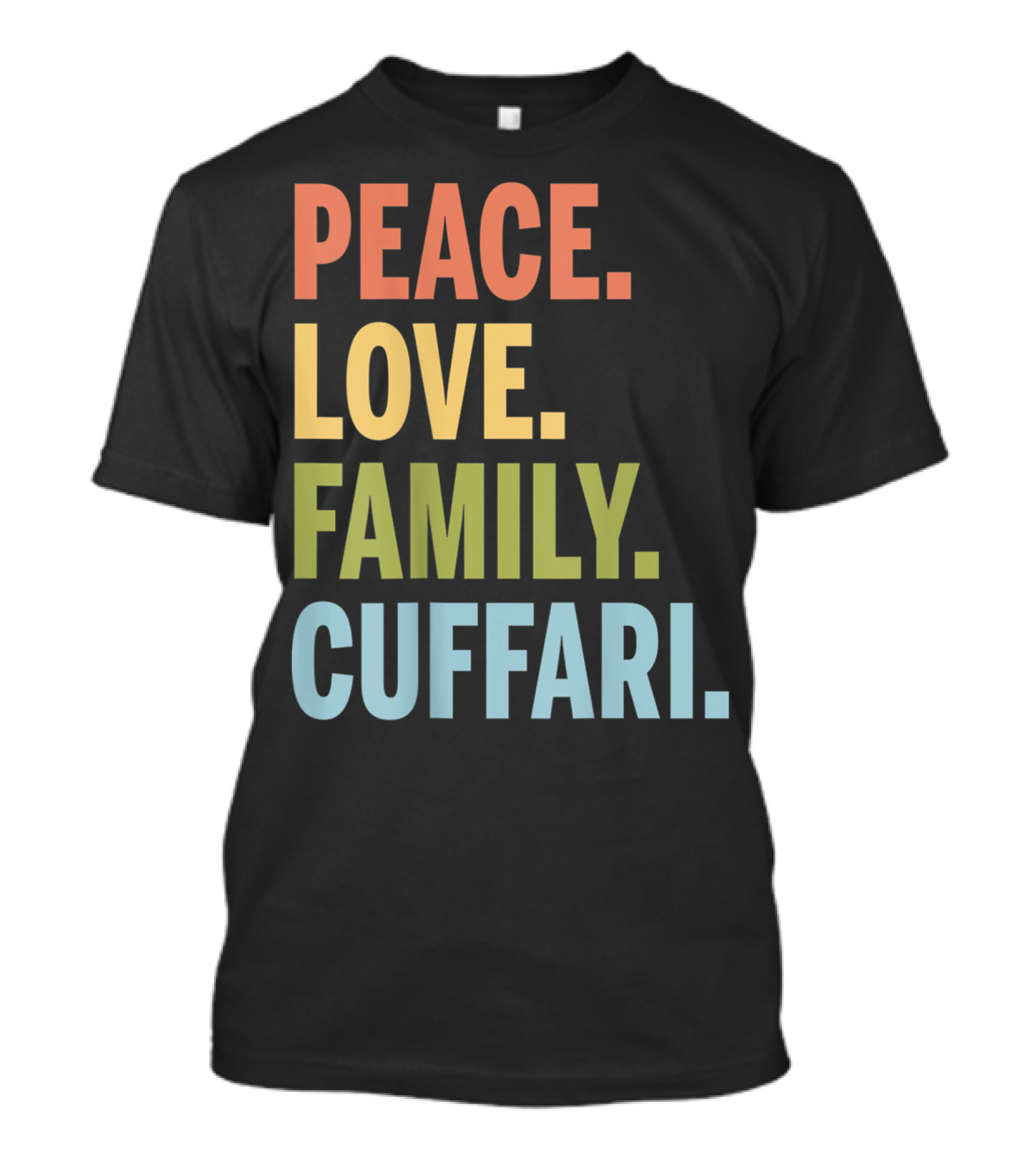 Peace Love Family Cuffari Matching Last Name T-Shirt