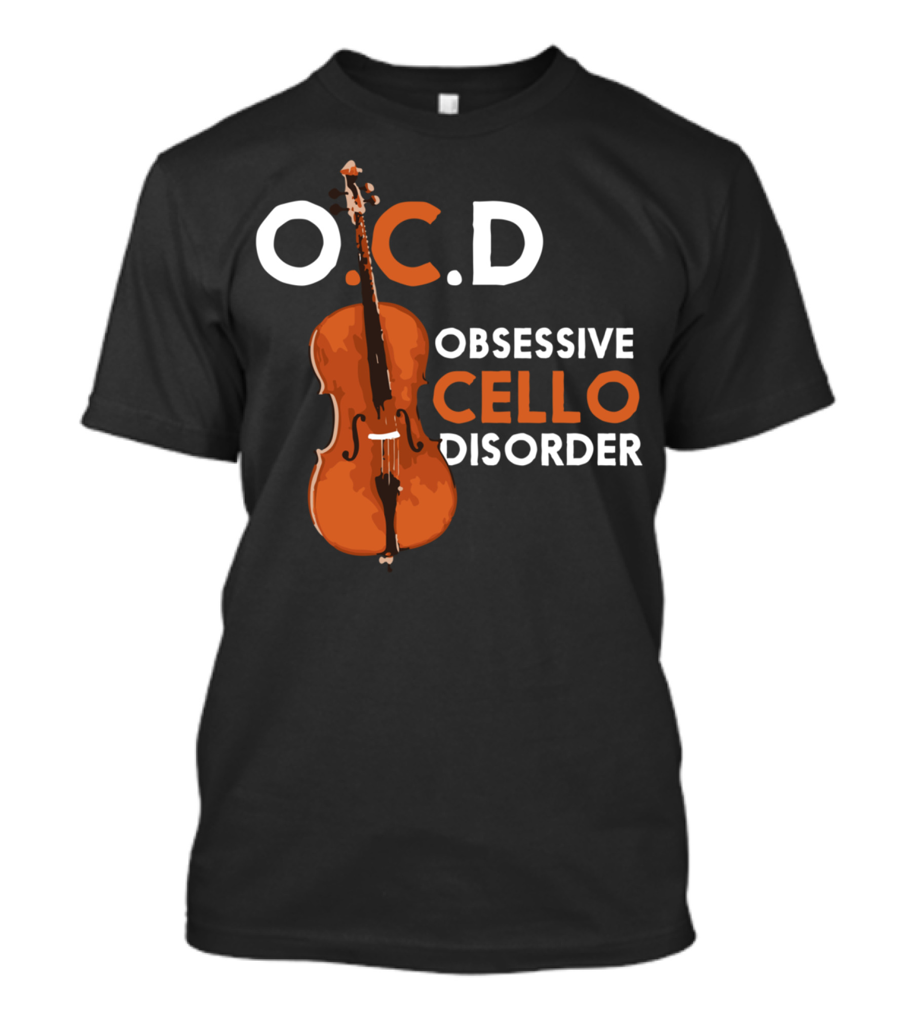 Obsessive Cello Disorder O.C.D Cute Funny T-Shirt