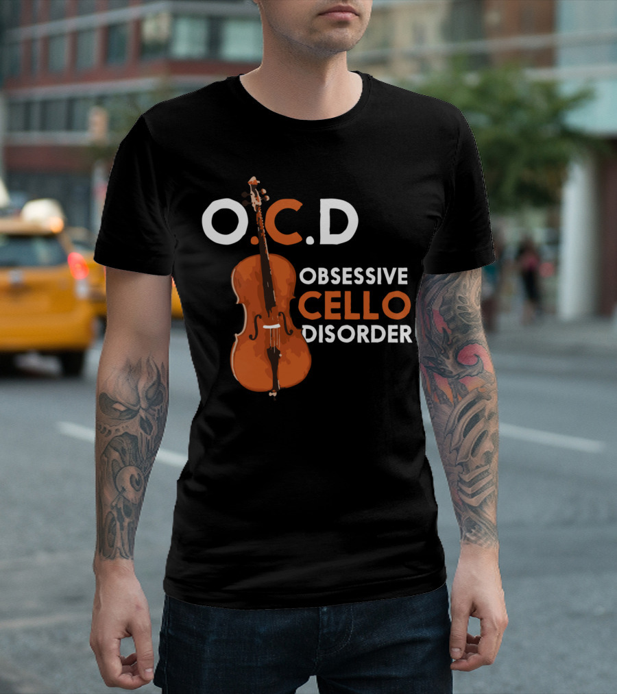 Obsessive Cello Disorder O.C.D Cute Funny T-Shirt