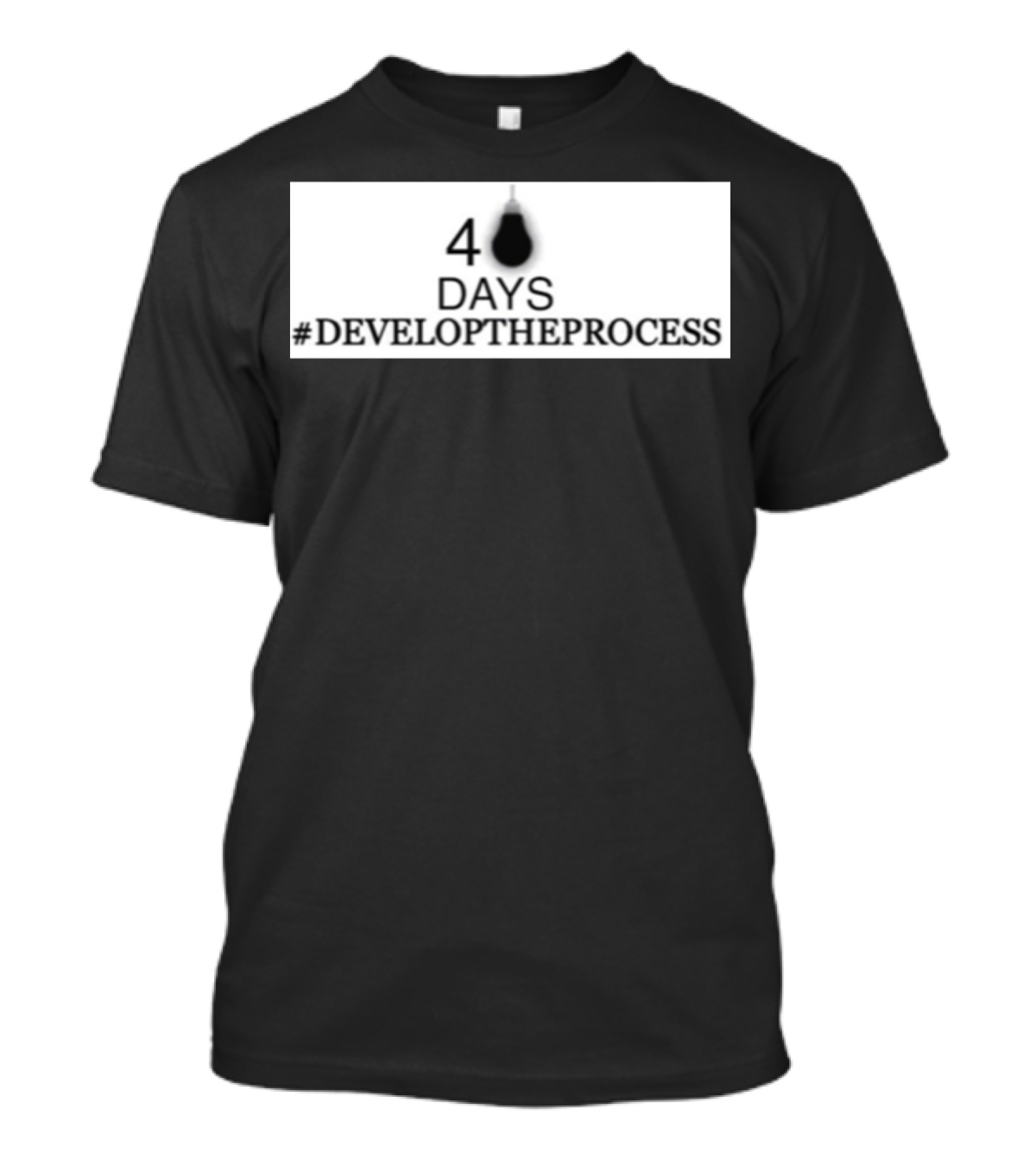 4 Days #Developtheprocess Lightbulb T-Shirt