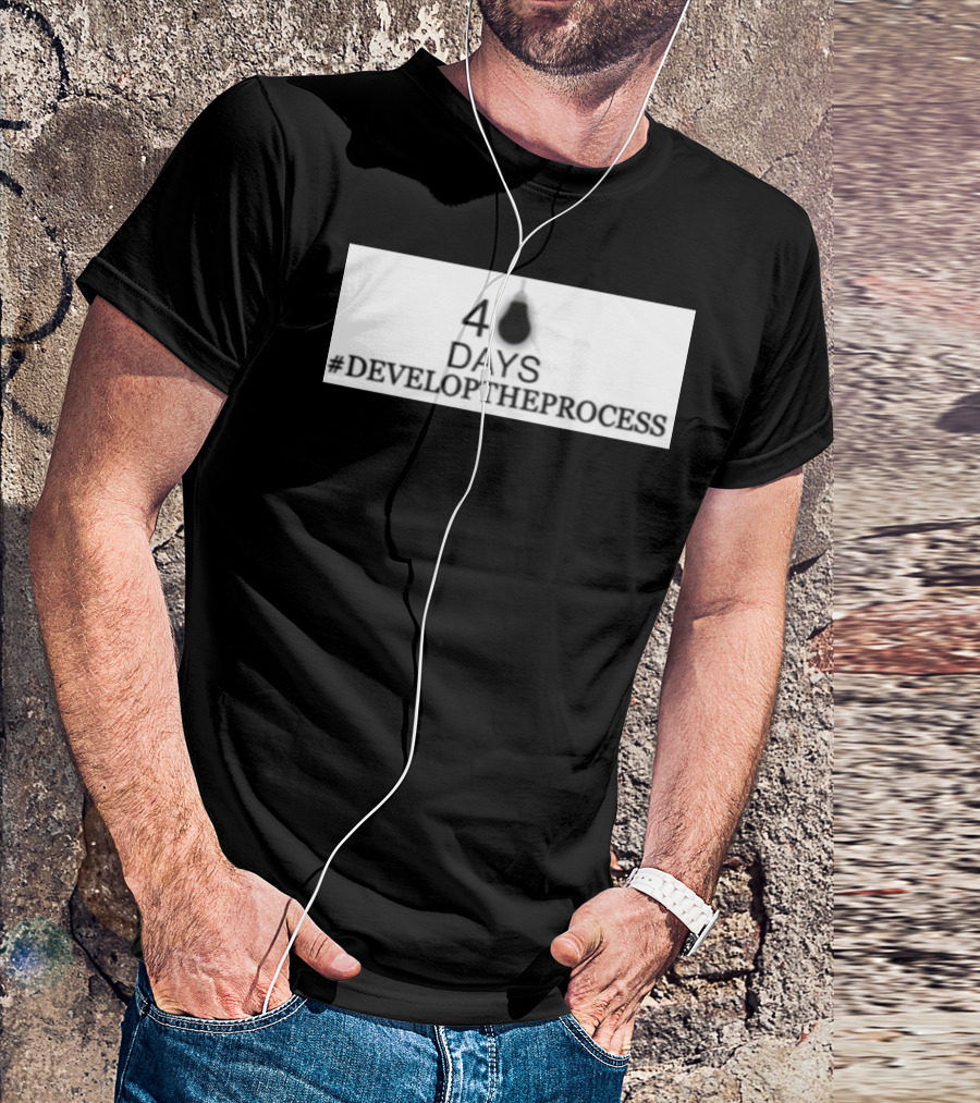 4 Days #Developtheprocess Lightbulb T-Shirt
