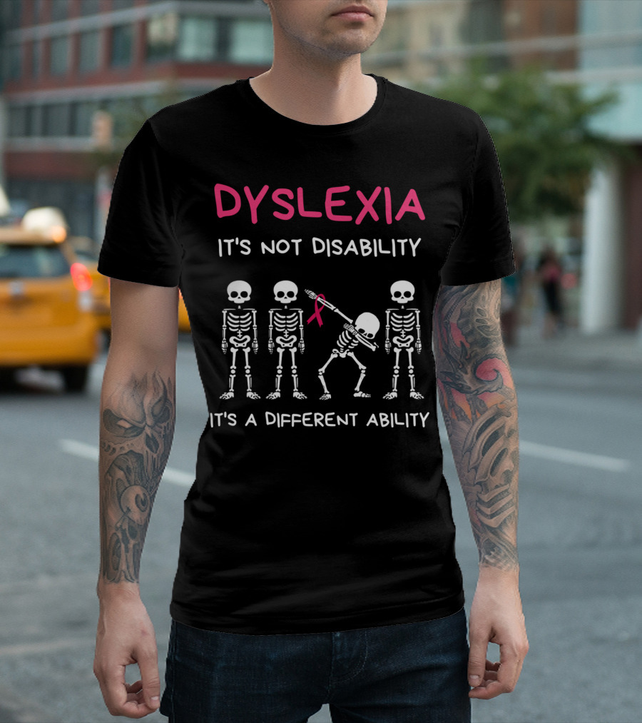 Dyslexia It's Not Disability It's A Different Ability Skeletons Pink T-Shirt