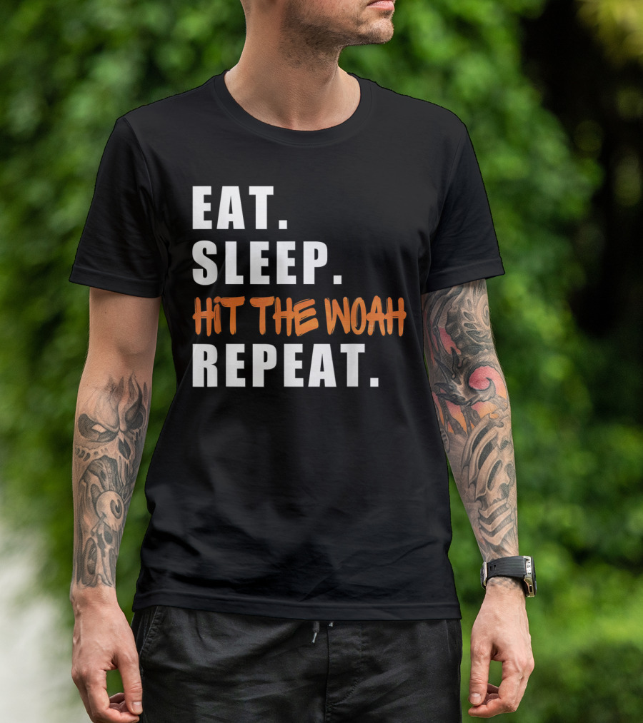 Eat Sleep Hit The Woah Repeat Trendy Dance Phrase T-Shirt