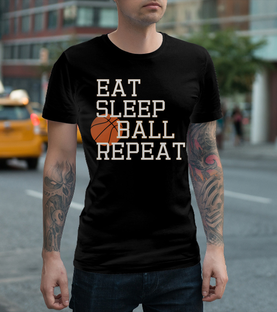Eat Sleep Ball Repeat Basketball Joke T-Shirt