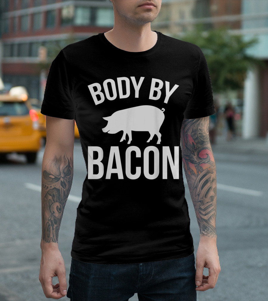 BODY BY BACON FUNNY PIG T-Shirt