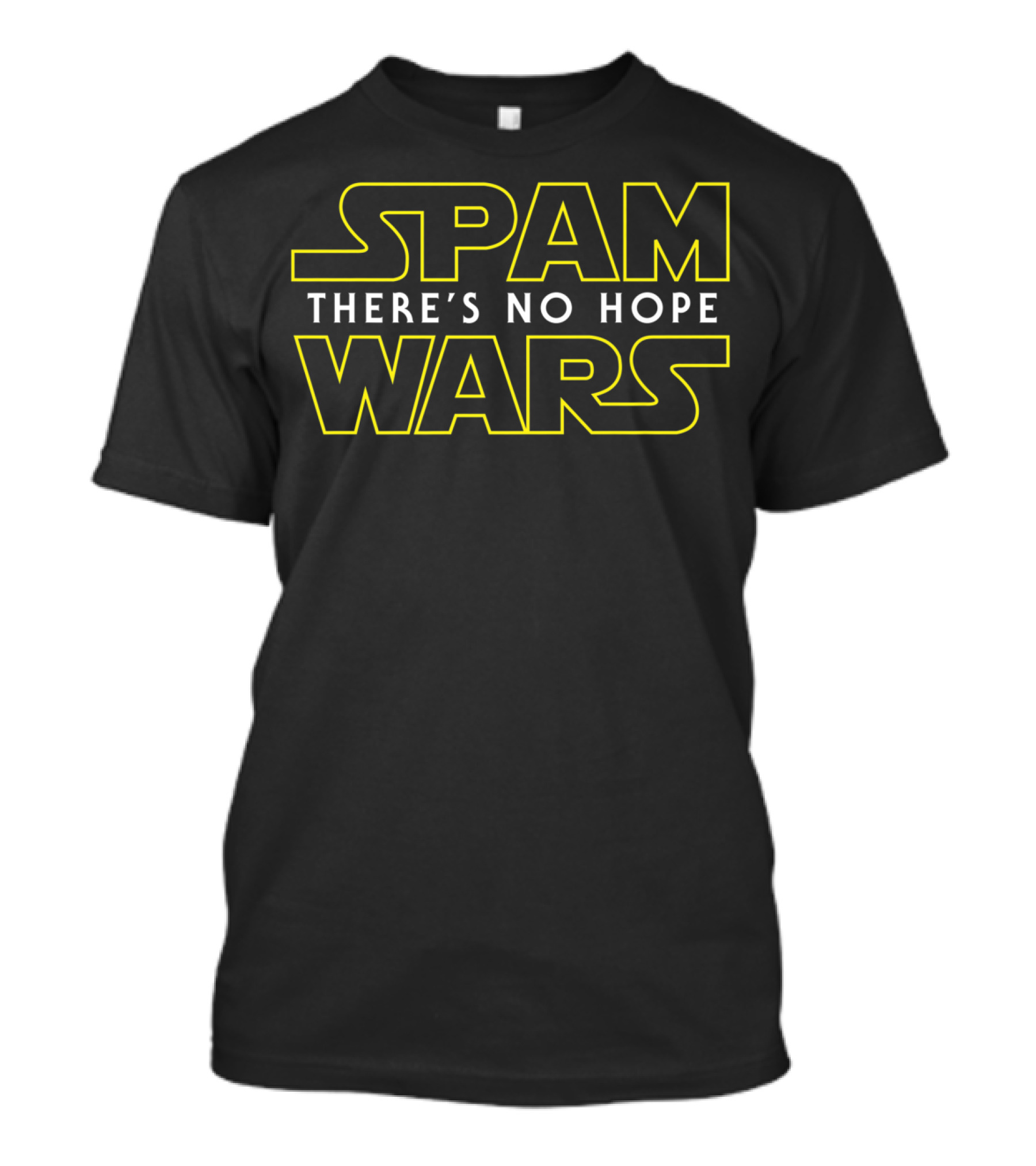 Spam Wars There's No Hope Computer Geek Humor T-Shirt