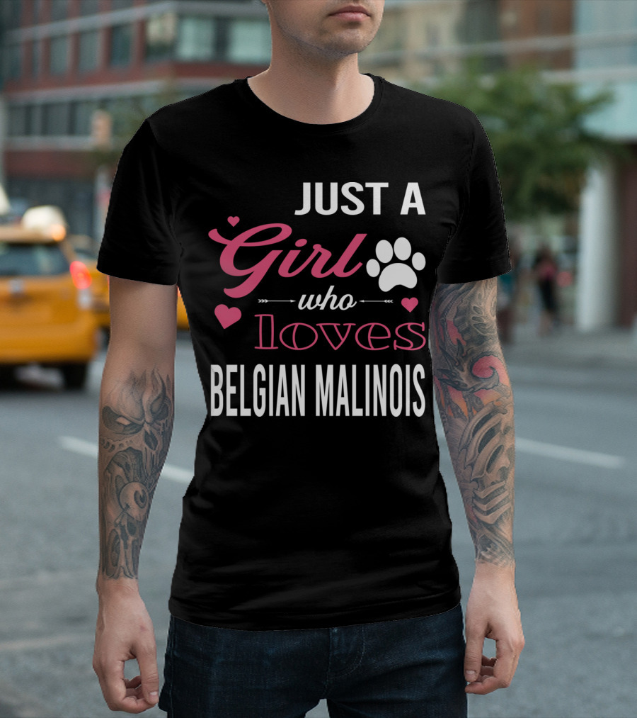 Just A Girl Who Loves Belgian Malinois Who Girl Loves Belgian T-Shirt