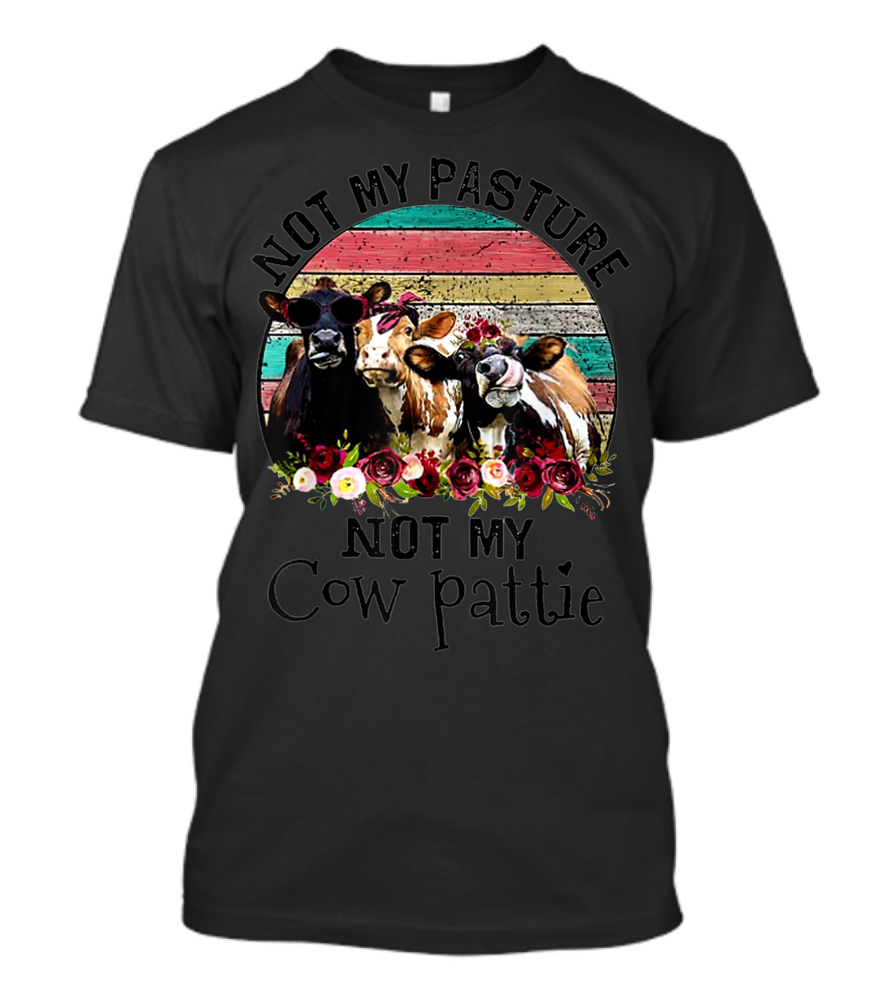 Not My Pasture Not My Cow Pattie Rainbow Rustic Cowboy Cow Trio Floral T-Shirt