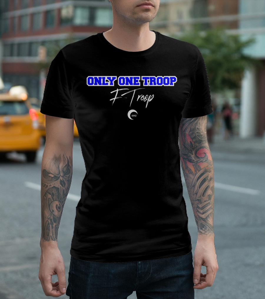 Only One Troop F Troop 1842 South Carolina Military T-Shirt