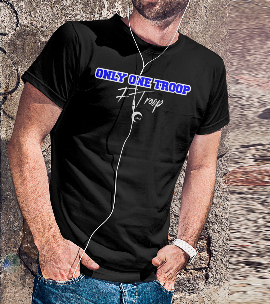 Only One Troop F Troop 1842 South Carolina Military T-Shirt
