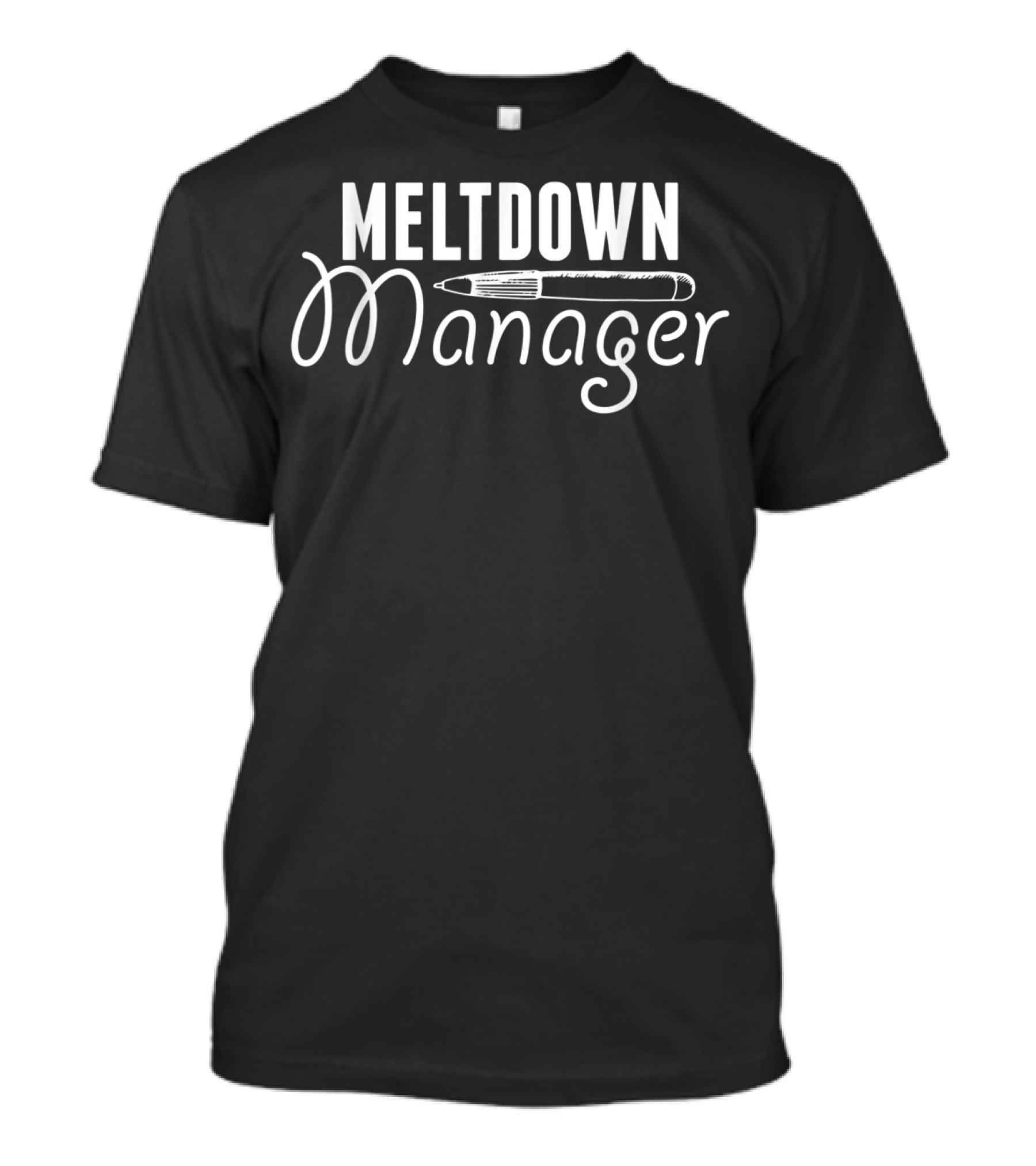 Meltdown Manager Paraprofessional Paraeducator Teacher T-Shirt