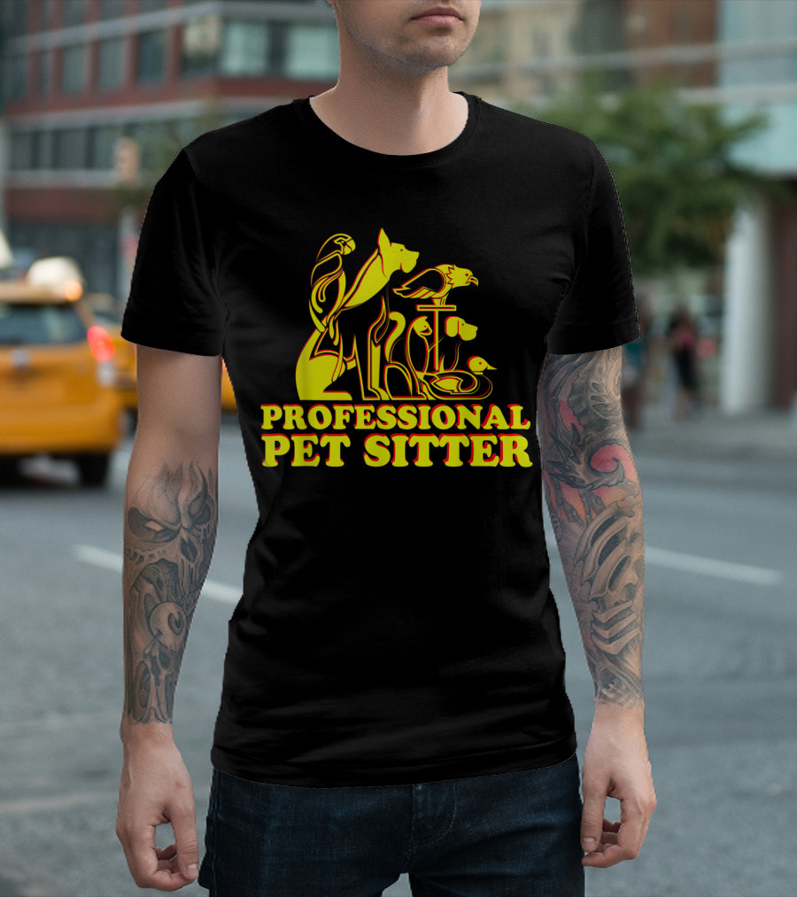 PROFESSIONAL PET SITTER Cat Dog Bird Animal Sitting Service T-Shirt