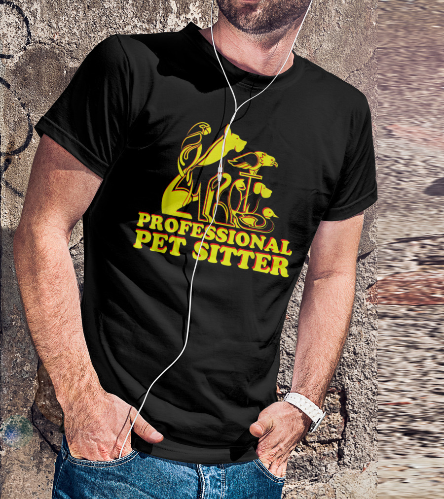 PROFESSIONAL PET SITTER Cat Dog Bird Animal Sitting Service T-Shirt