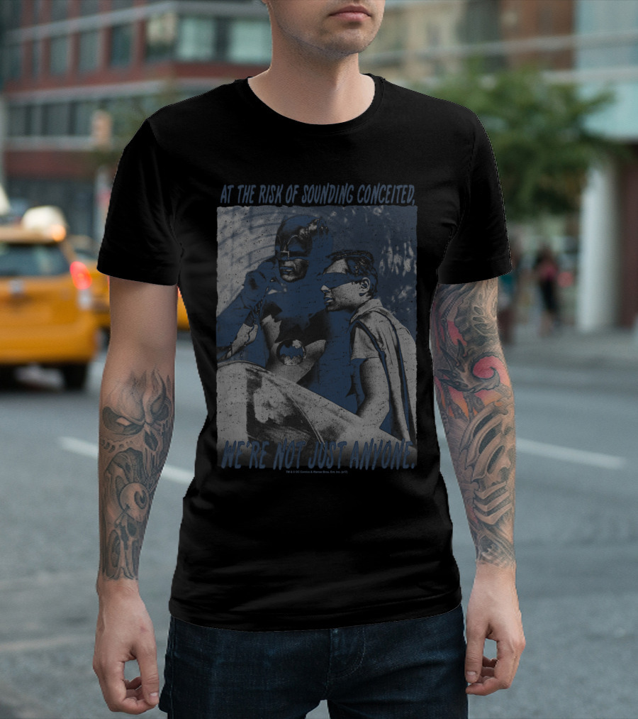 Batman Classic TV Series Batman Robin At The Risk Of Sounding Conceited, We're Not Just Anyone T-Shirt