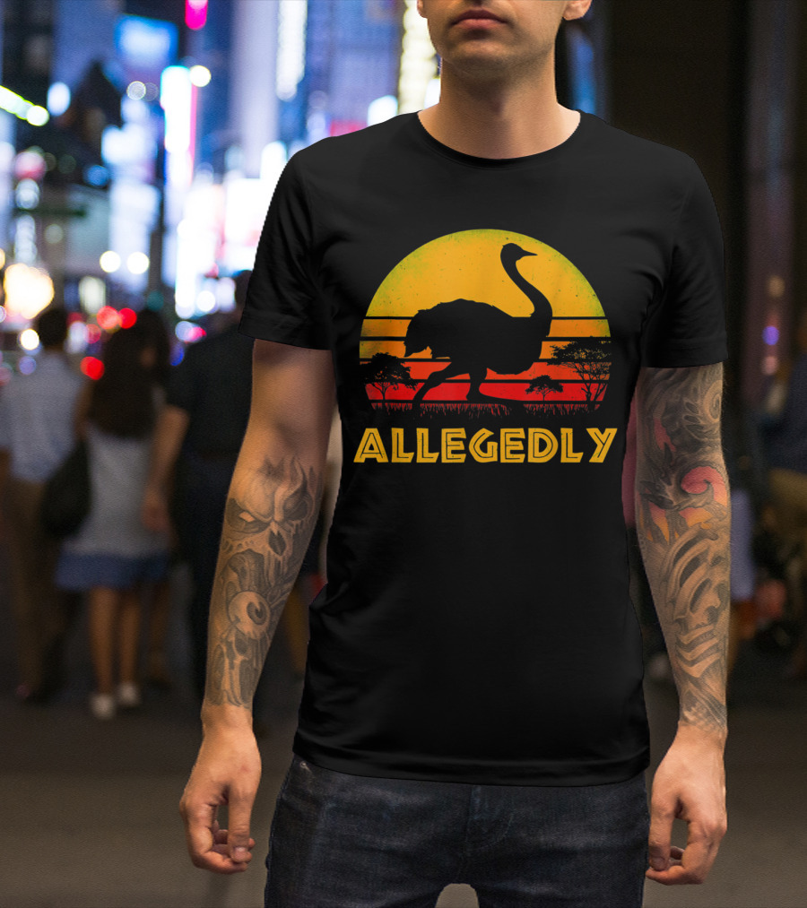 Allegedly Ostrich Bird Lover Pitter Patter Sunset Safari T-Shirt