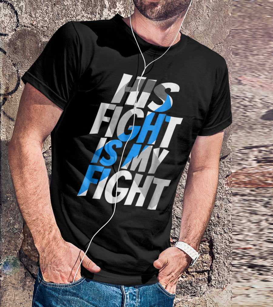 His Fight Is My Fight Blue Ribbon Diabetes Type 1 Awareness T-Shirt