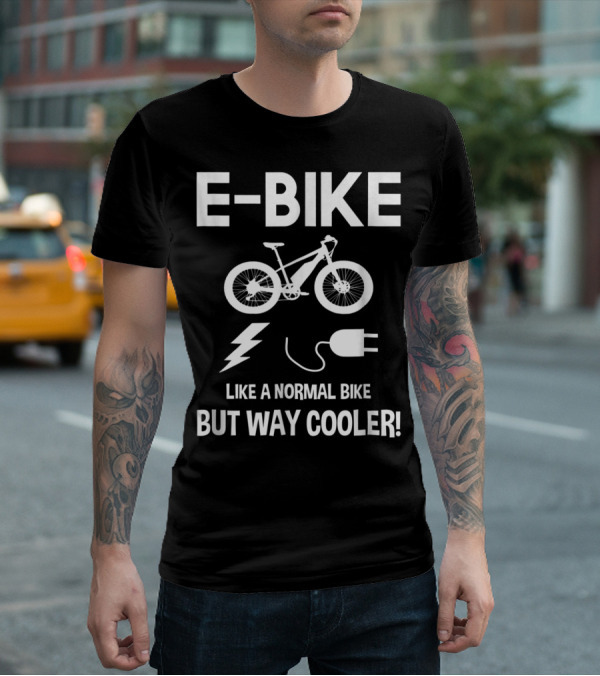 E-Bike Like A Normal Bike But Way Cooler Lightning Plug T-Shirt
