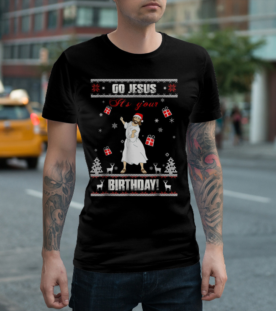 Go Jesus It's Your Birthday Santa Hat Dance Ugly Christmas T-Shirt