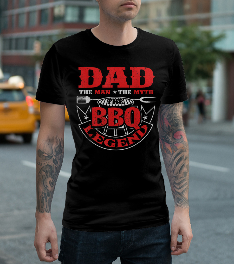 Dad The Man The Myth BBQ Legend T-Shirt