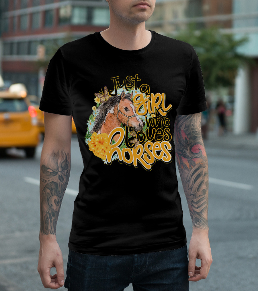 Just A Girl Who Loves Horses Butterfly and Floral T-Shirt