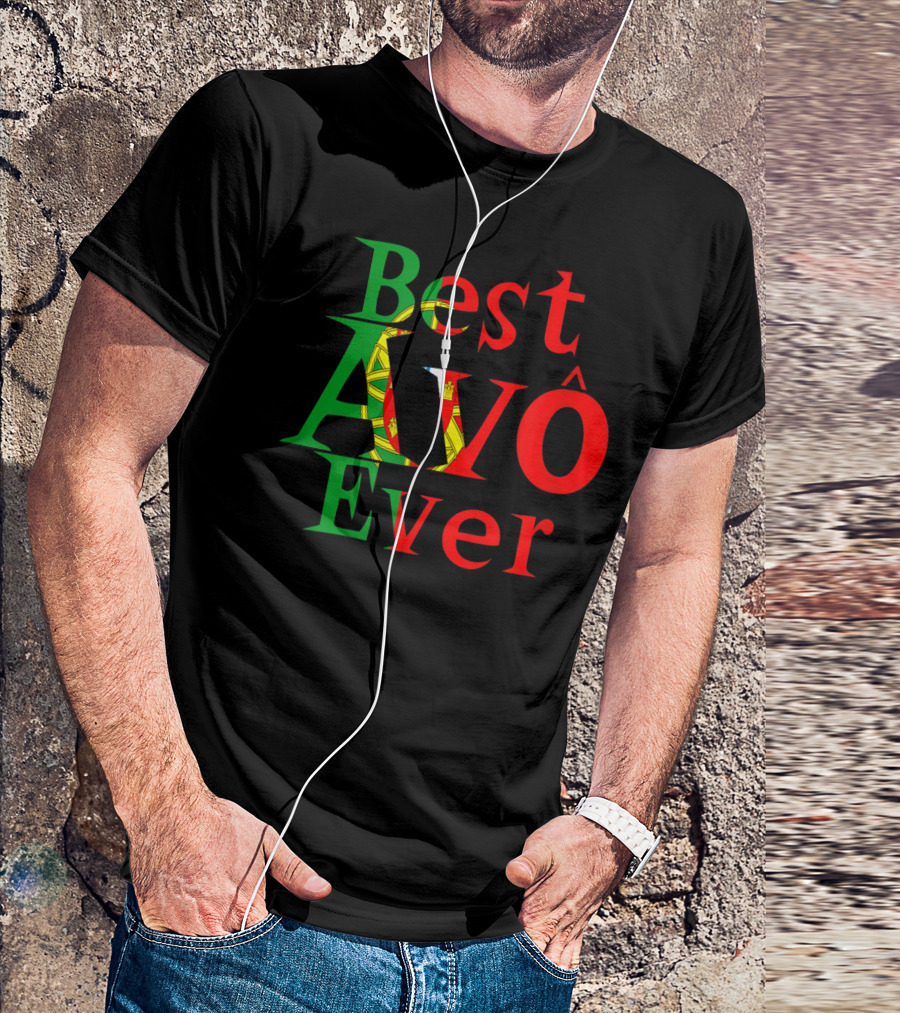 Best Avô Ever Melhor Avô At The World Best Granny Portugal Colors T-Shirt