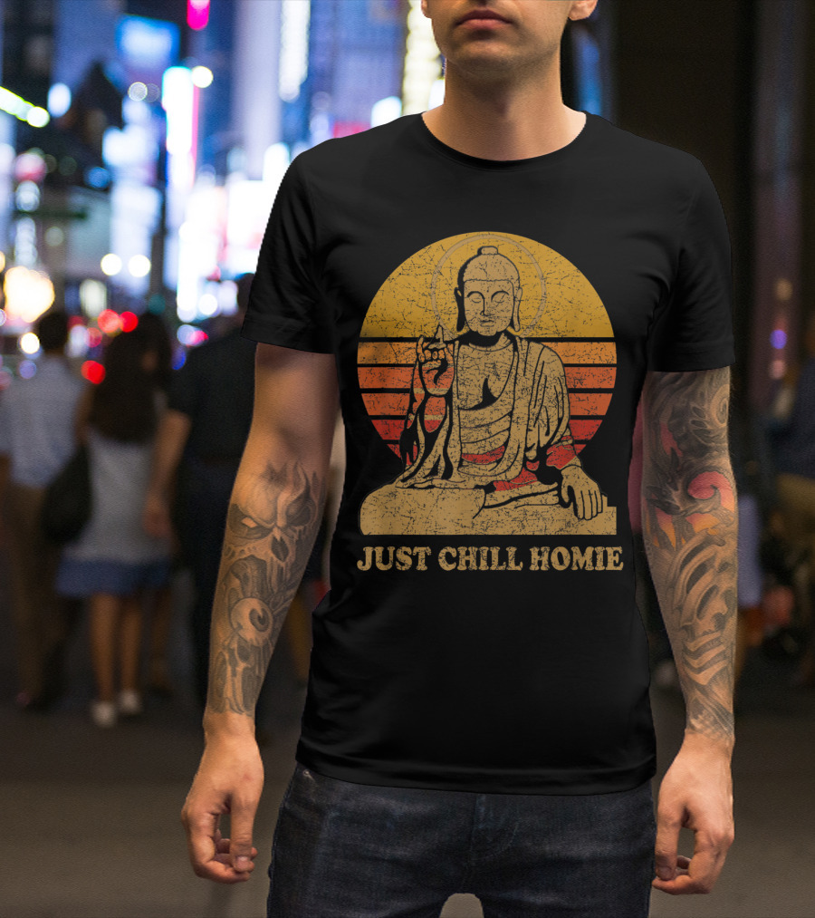 Buddha Just Chill Homie Retro Sunset Vibe T-Shirt