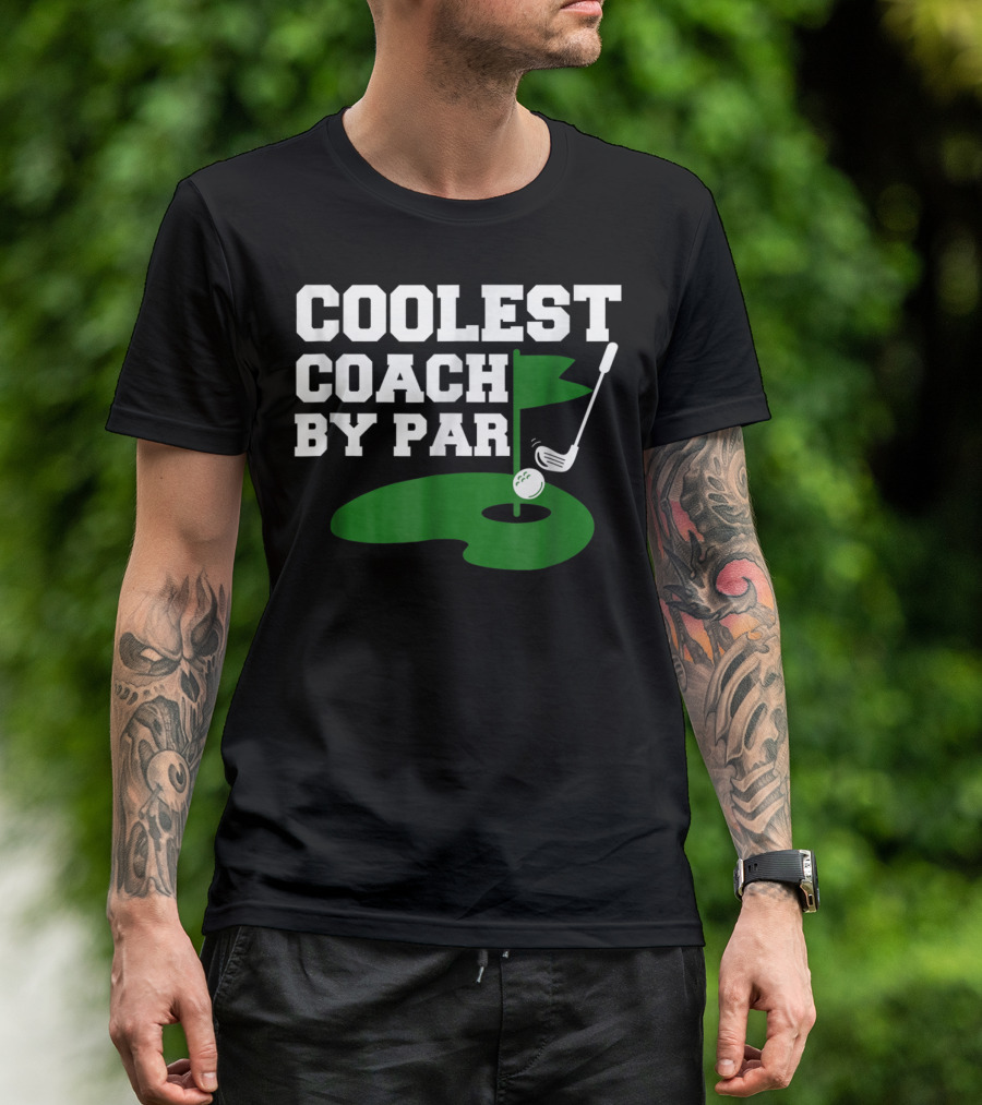 Coolest Golf Coach By Par Funny Golf Teacher T-Shirt