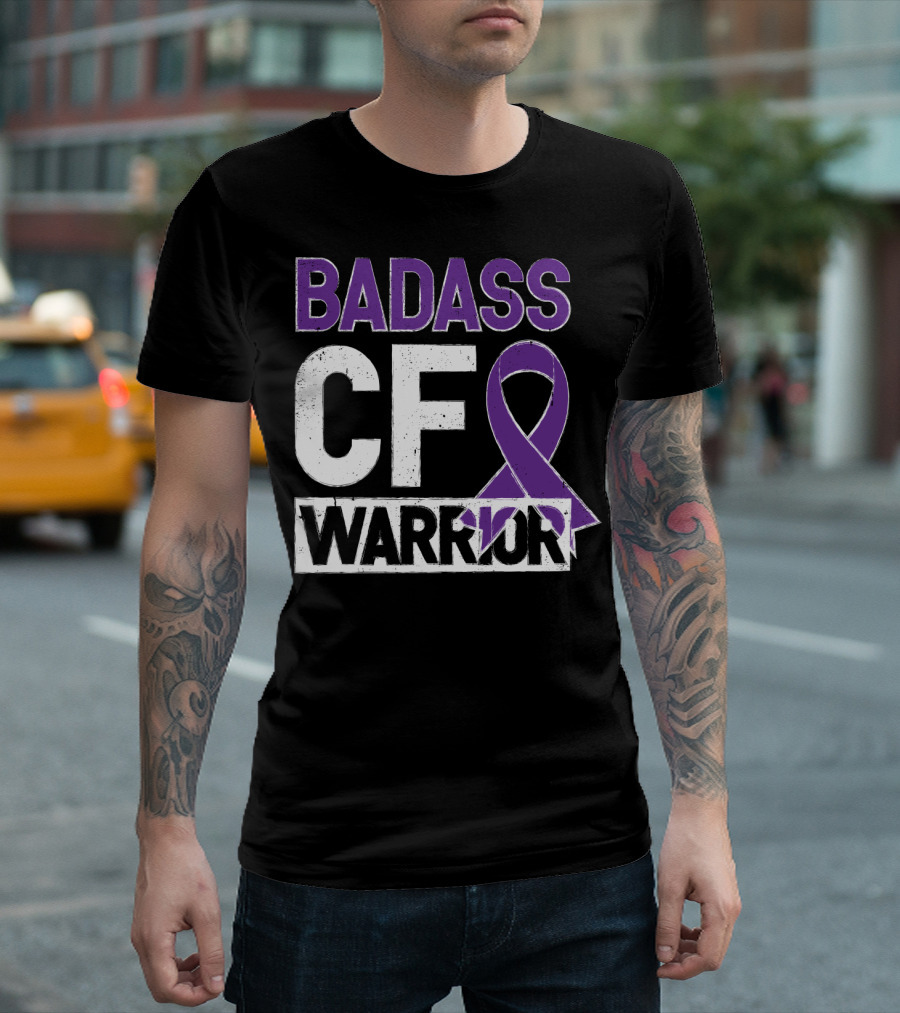 BADASS CF WARRIOR CYSTIC FIBROSIS AWARENESS T-Shirt