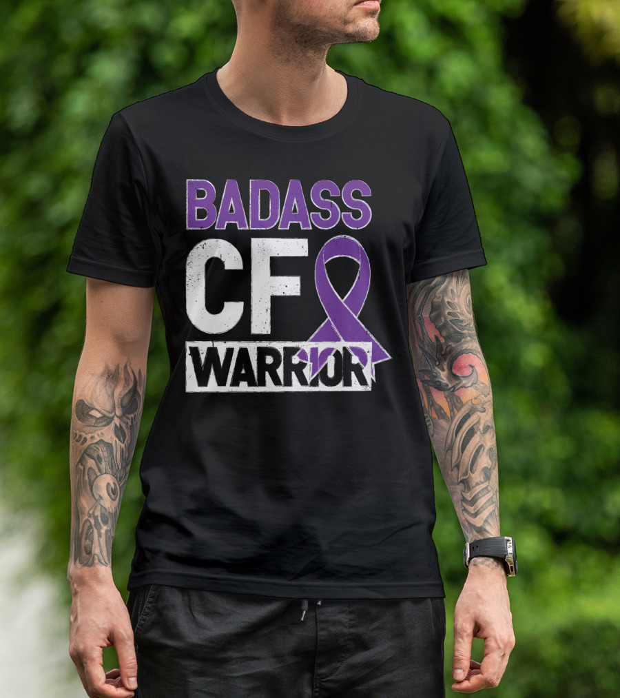 BADASS CF WARRIOR CYSTIC FIBROSIS AWARENESS T-Shirt