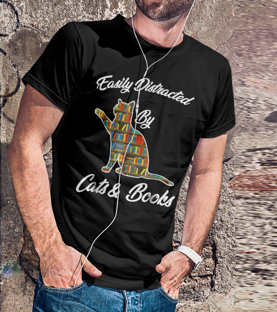 Easily Distracted By Cats And Books Animal Lover Meowi T-Shirt
