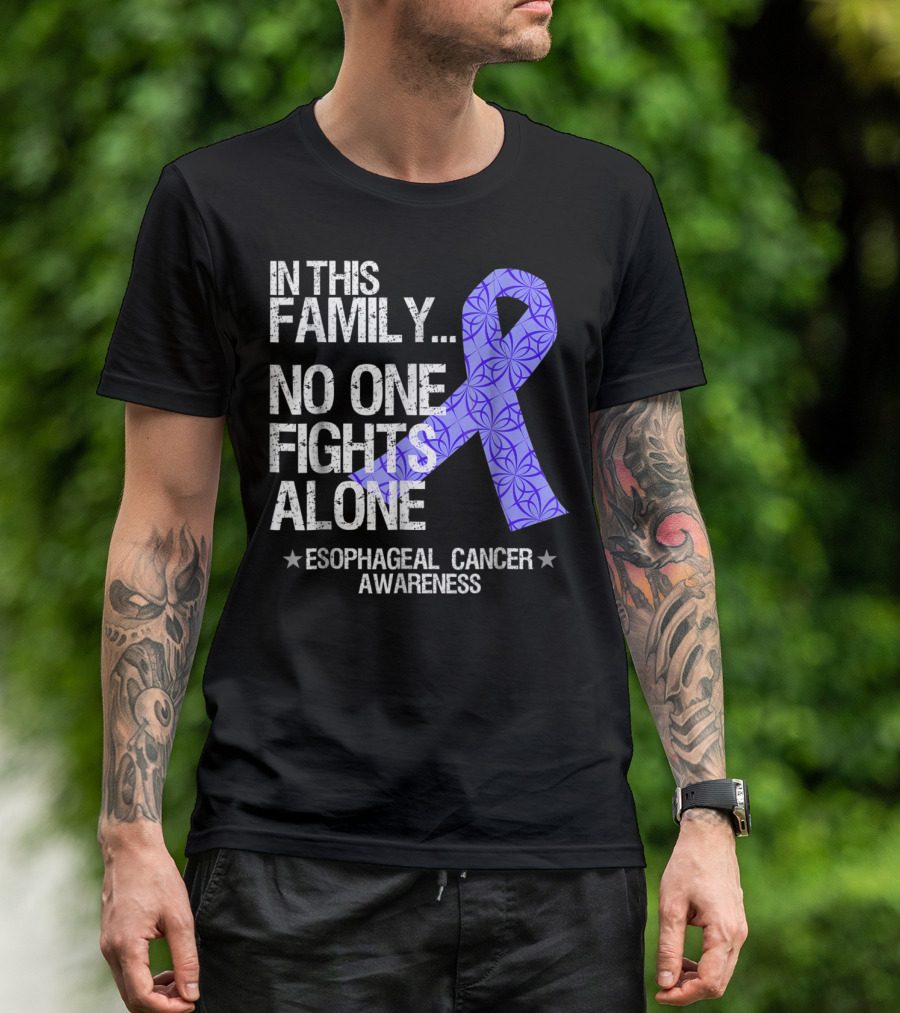 In This Family No One Fights Alone Esophageal Cancer Awareness T-Shirt